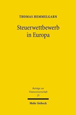 Steuerwettbewerb in Europa von Hemmelgarn,  Thomas