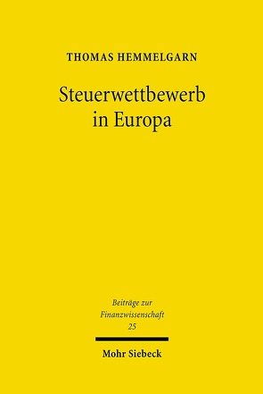 Steuerwettbewerb in Europa von Hemmelgarn,  Thomas