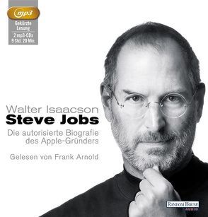 Steve Jobs von Arnold,  Frank, Gittinger,  Antoinette, Grasmück,  Oliver, Isaacson,  Walter, Mallett,  Dagmar, Martin,  Elfi, Stumpf,  Andrea, Werbeck,  Gabriele