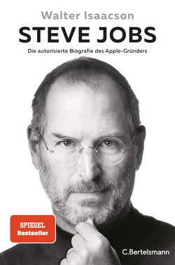 Steve Jobs von Gittinger,  Antoinette, Grasmück,  Oliver, Isaacson,  Walter, Mallett,  Dagmar, Martin,  Elfi, Strerath-Bolz,  Ulrike, Stumpf,  Andrea, Werbeck,  Gabriele