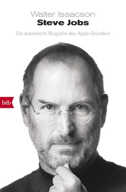 Steve Jobs von Gittinger,  Antoinette, Grasmück,  Oliver, Isaacson,  Walter, Mallett,  Dagmar, Martin,  Elfi, Stumpf,  Andrea, Werbeck,  Gabriele