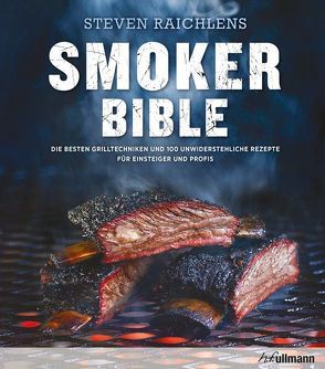 Steven Raichlens Smoker Bible von Raichlen,  Steven