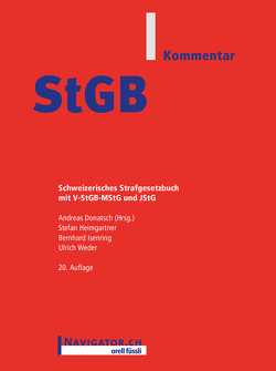 StGB Kommentar von Donatsch,  Andreas, Heimgartner,  Stefan, Isenring,  Bernhard, Weder,  Ulrich