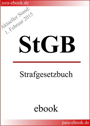 StGB – Strafgesetzbuch – Aktueller Stand: 1. Februar 2015