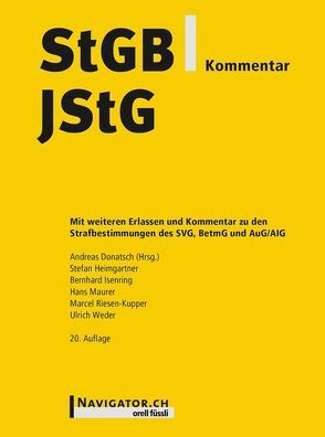 StGB/JStG Kommentar von Donatsch,  Andreas, Heimgartner,  Stefan, Isenring,  Bernhard, Maurer,  Hans, Riesen-Kupper,  Marcel, Weder,  Ulrich