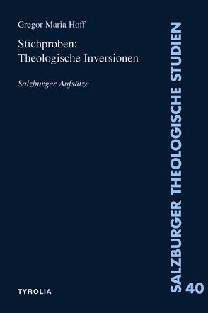 Stichproben: Theologische Inversionen von Hoff,  Gregor Maria