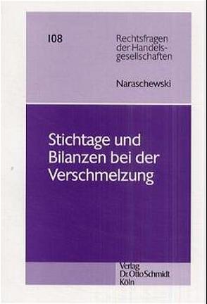 Stichtage und Bilanzen bei der Verschmelzung von Naraschewski,  Alexander