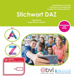 Stichwort DAZ – Ausgabe für die Sekundarstufe 1 von Elisseos-Katsikas,  Sergios, Karner,  Ingrid, Stachnick,  Lisa