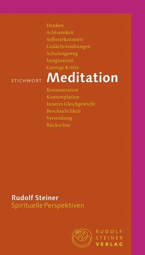 Stichwort Meditation von Gut,  Taja, Steiner,  Rudolf