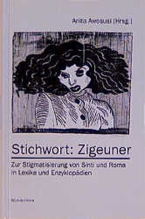 Stichwort: Zigeuner von Awosusi,  Anita, Bär,  Jochen A, Kronauer,  Ulrich, Lobenstein-Reichmann,  Anja, Reichert,  Folker, Wigger,  Iris