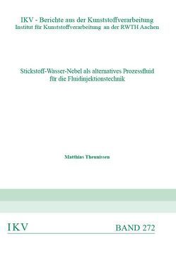 Stickstoff-Wasser-Nebel als alternatives Prozessfluid für die Fluidinjektionstechnik von Theunissen,  Matthias