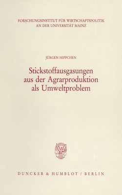 Stickstoffausgasungen aus der Agrarproduktion als Umweltproblem. von Hippchen,  Jürgen