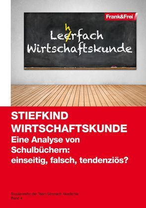 Stiefkind Wirtschaftskunde von Team Stronach Akademie