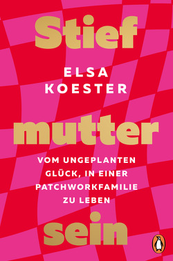 Stiefmutter sein von Koester,  Elsa