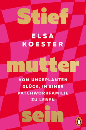 Stiefmutter sein von Koester,  Elsa