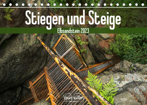 Stiegen und Steige – Elbsandstein (Tischkalender 2023 DIN A5 quer) von Walther,  Kevin