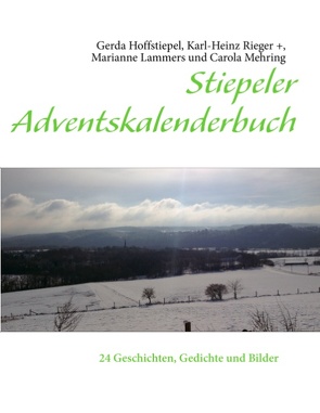 Stiepeler Adventskalenderbuch von Hoffstiepel,  Gerda, Lammers,  Marianne, Mehring,  Carola, Rieger,  Karl-Heinz