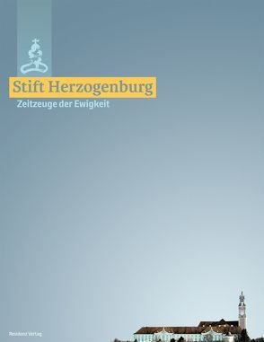 Stift Herzogenburg von Fürnsinn,  Maximilian, Lenz,  Mauritius, Penz,  Helga, Sedmak,  Clemens, Stockinger,  Petrus, Weigl,  Huberta