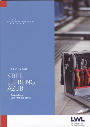 Stift, Lehrling, Azubi – Ausbildung von 1945 bis heute von Beckmann,  Uwe, Hufschmidt,  Anke, Liedtke,  Falk, Pachulski,  Simona, Ruhmöller,  Karin