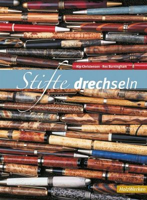 Stifte drechseln von Burningham,  Rex, Christensen,  Kip