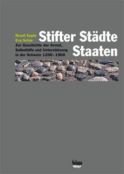 Stifter, Städte, Staaten von Epple,  Ruedi, Schär,  Eva