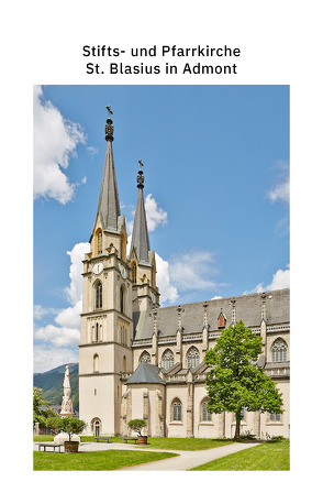 Stifts- und Pfarrkirche St. Blasius in Admont von Peda,  Marcel, Schiefermüller,  Maximilian, Stellwag-Carion,  Thomas