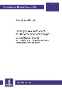 Stiftungen als Instrument der Unternehmensnachfolge von Horvath,  Tanja