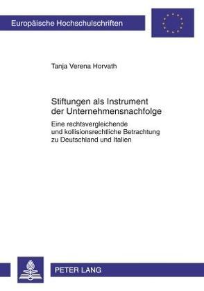 Stiftungen als Instrument der Unternehmensnachfolge von Horvath,  Tanja