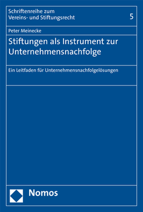 Stiftungen als Instrument zur Unternehmensnachfolge von Meinecke,  Peter