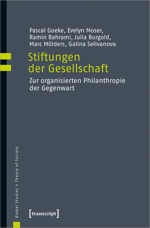 Stiftungen der Gesellschaft von Bahrami,  Ramin, Burgold,  Julia, Goeke,  Pascal, Mölders,  Marc, Moser,  Evelyn, Selivanova,  Galina