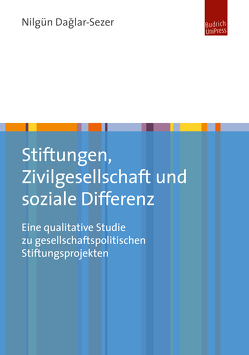 Stiftungen, Zivilgesellschaft und soziale Differenz von Dağlar-Sezer,  Nilgün