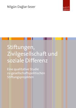 Stiftungen, Zivilgesellschaft und soziale Differenz von Dağlar-Sezer,  Nilgün