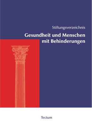 Stiftungsverzeichnis „Gesundheit und Menschen mit Behinderungen“ von Collins,  Andrea Ingeborg