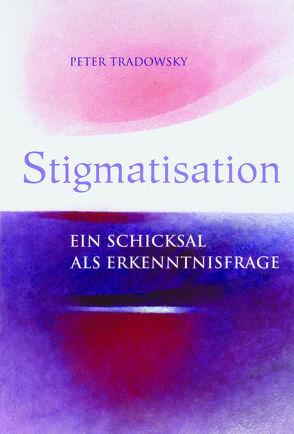 Stigmatisation von Tradowsky,  Peter