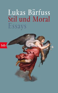 Stil und Moral von Bärfuss,  Lukas