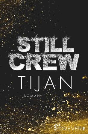 Still Crew (Wolf Crew 2) von , ,  Tijan, Mehrmann,  Anja