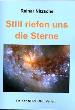 Still riefen uns die Sterne von Nitzsche,  Rainar