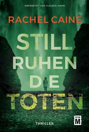 Still ruhen die Toten von Caine,  Rachel, Hahn,  Claudia