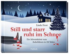 Still und starr ruht im Schnee