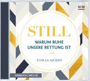 Still – Warum Ruhe unsere Rettung ist – Hörbuch von Falk,  Martin, Sjödin,  Tomas