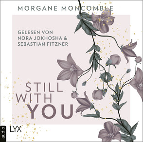 Still With You von Fitzner,  Sebastian, Hagedorn,  Eliane, Jokhosha,  Nora, Moncomble,  Morgane, Reitz,  Barbara