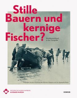 Stille Bauern und kernige Fischer? von Stiftung Historische Museen Hamburg