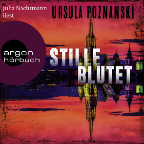 Stille blutet von Nachtmann,  Julia, Poznanski,  Ursula