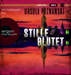 Stille blutet von Nachtmann,  Julia, Poznanski,  Ursula