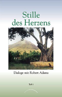 Stille des Herzens von Adams,  Robert