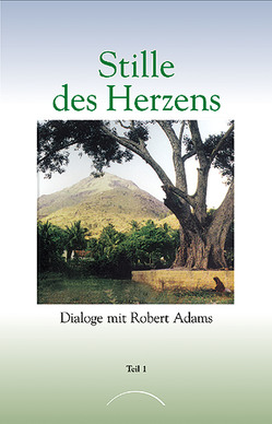 Stille des Herzens von Adams,  Robert, Nentwig,  Marianne Savita