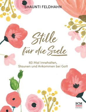 Stille für die Seele von Feldhahn,  Shaunti