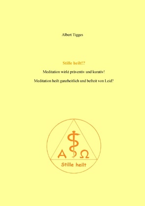 Stille heilt!? von Tigges,  Albert