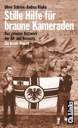 Stille Hilfe für braune Kameraden von Röpke,  Andrea, Schröm,  Oliver