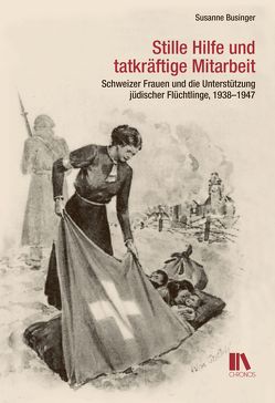 Stille Hilfe und tatkräftige Mitarbeit von Businger,  Susanne